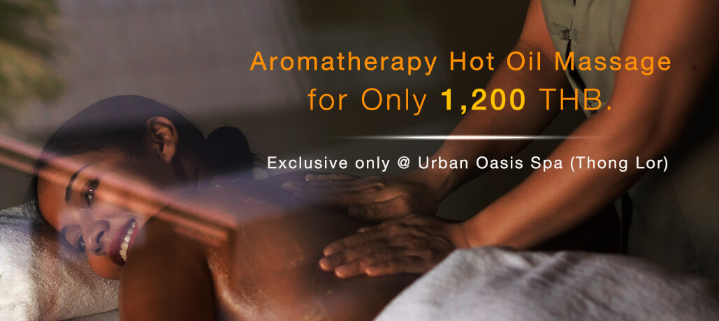 Exclusive Offer at Oasis Spa Thonglor BKK — Aromatherapy Hot Oil Massage for Only 1222 THB!